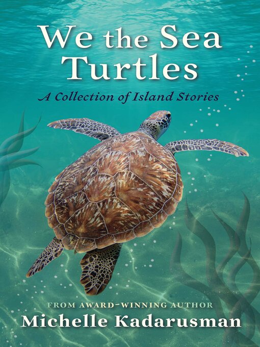 Title details for We the Sea Turtles by Michelle Kadarusman - Wait list